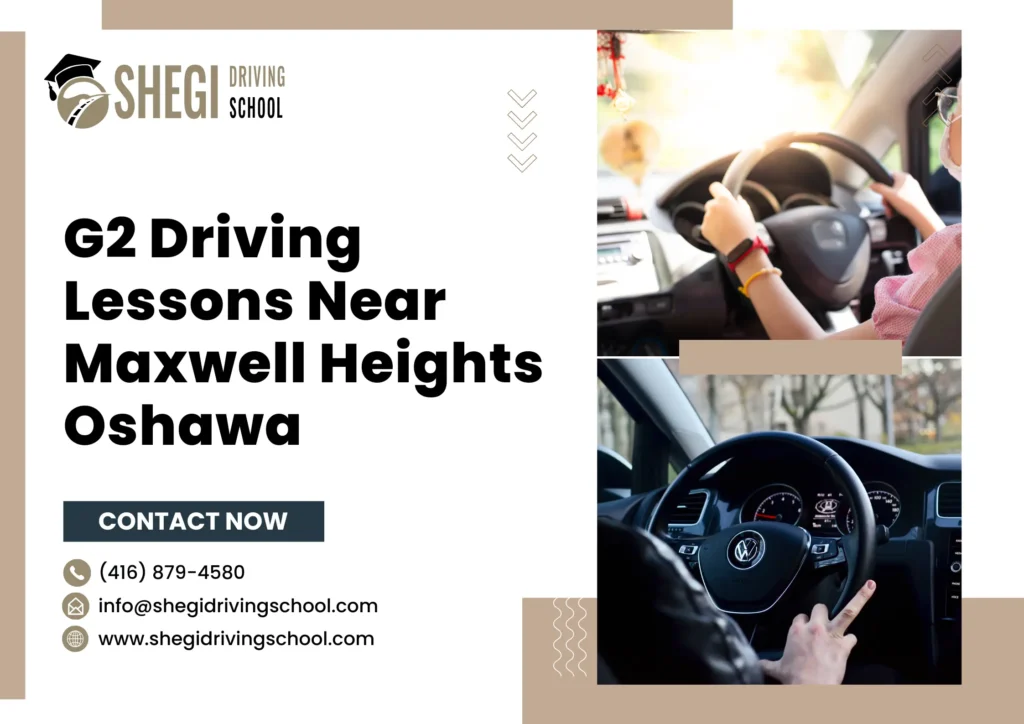 G2 Driving Lessons near Maxwell Heights Oshawa