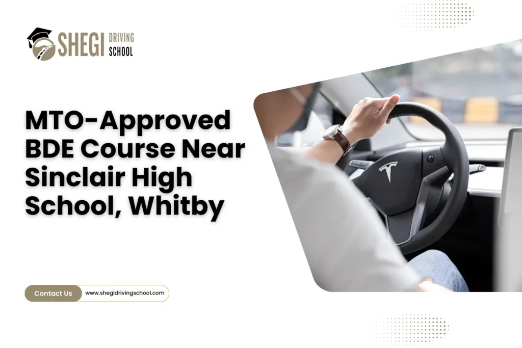MTO-Approved BDE Course near Sinclair High School Whitby